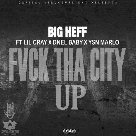FVCK THA CITY UP ft. DNel Baby, YSN Marlo & Lil Cray | Boomplay Music