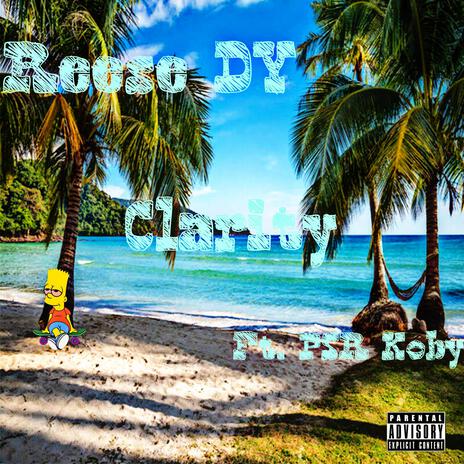 Clarity ft. PSR GXSSEDOUT | Boomplay Music