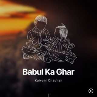 Babul Ka Ghar (Vidai Version)