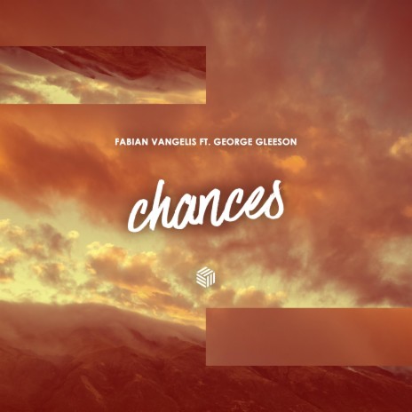 Chances (feat. George Gleeson) | Boomplay Music