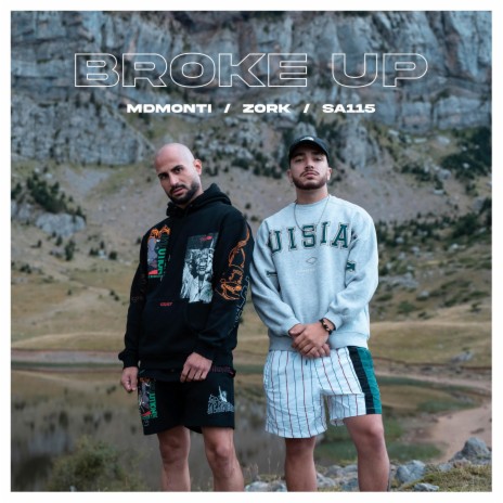 Broke Up ft. MdMonti & SA115 | Boomplay Music