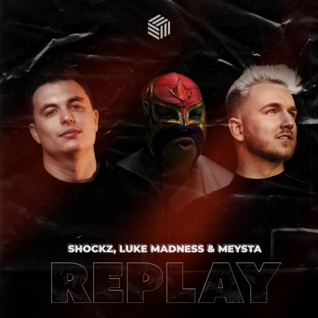 Replay ft. Luke Madness, MEYSTA & joegarratt | Boomplay Music