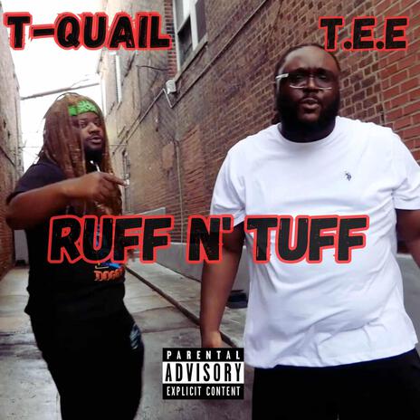 Ruff N' Tuff ft. T-Quail | Boomplay Music