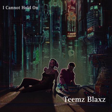 I Cannot Hold On (feat. Danny frosh) | Boomplay Music