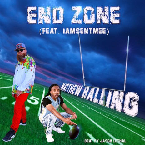 End Zone ft. IAMsentmee | Boomplay Music