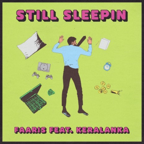 Still Sleepin ft. Keralanka