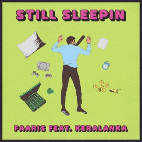 Still Sleepin ft. Keralanka | Boomplay Music