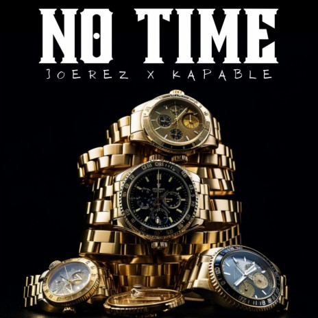 No Time ft. Kapable