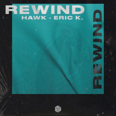 Rewind ft. Eric K. | Boomplay Music