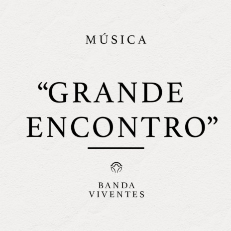 Grande encontro | Boomplay Music