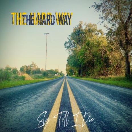 The Hard Way | Boomplay Music