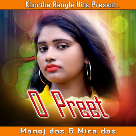 O Preet ft. Mira Das | Boomplay Music