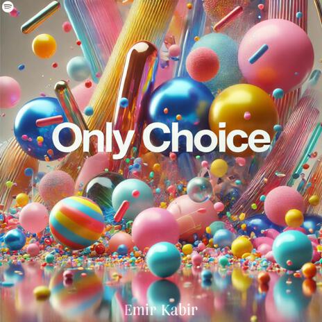 Only Choice | Boomplay Music