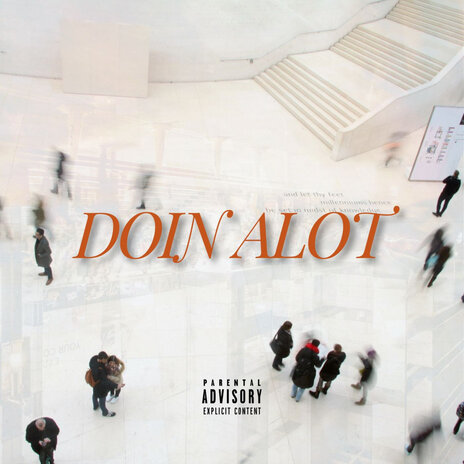 Doin Alot ft. Iam_Flexx & Ril3y | Boomplay Music