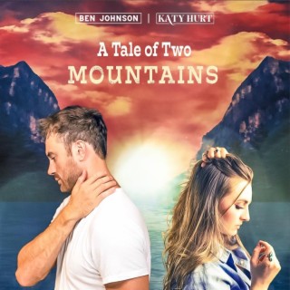 A Tale of Two Mountains ft. Katy Hurt lyrics | Boomplay Music