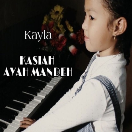 Kasiah Ayah Mandeh | Boomplay Music