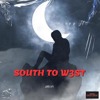 SOUTH TO W3ST