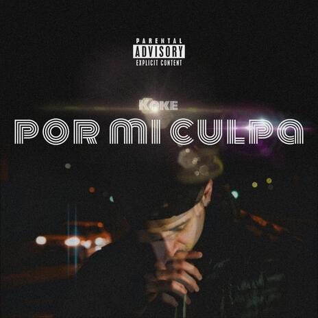 Por mi culpa | Boomplay Music