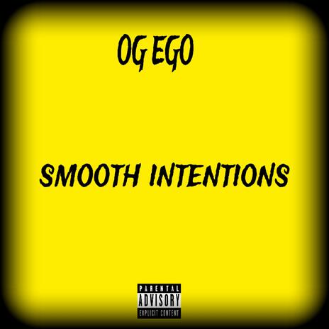 Smooth intentions | Boomplay Music