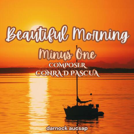 Beautiful Morning (Minus One) | Boomplay Music