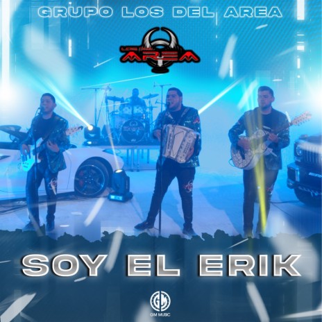 Soy El Erik | Boomplay Music