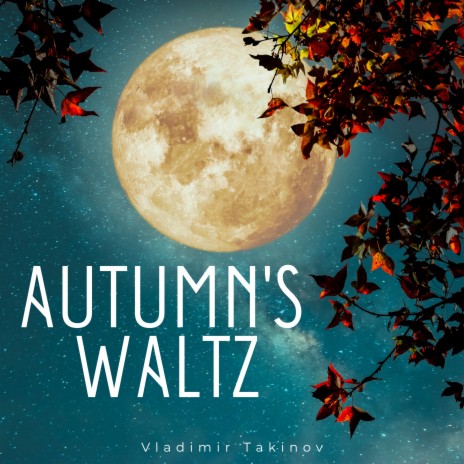 Autumn's Waltz | Boomplay Music