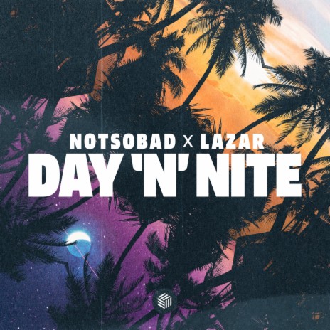 Day 'N' Nite ft. LAZAR | Boomplay Music