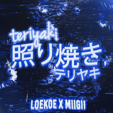 Teriyaki (feat. Miigii) | Boomplay Music