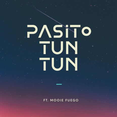 Pasito Tun Tun ft. Mooie Fuego | Boomplay Music
