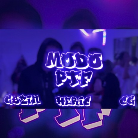 Modo ptf ft. GSZIN MOB, Heric ps & Kcg | Boomplay Music