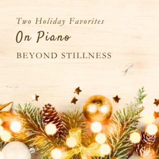 Two Holiday Favorites On Piano