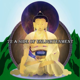72 A Side Of Enlightenment