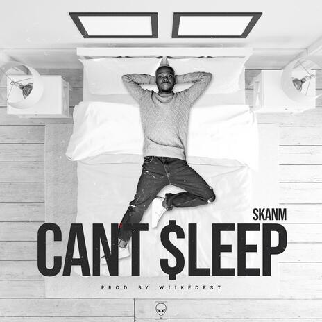 Can't Sleep | Boomplay Music