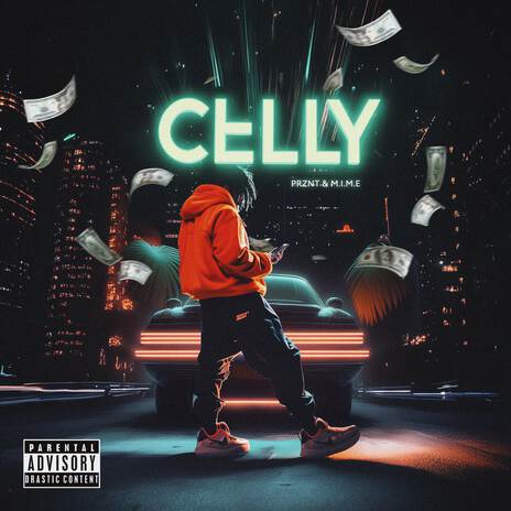 CELLY ft. M.I.M.E | Boomplay Music