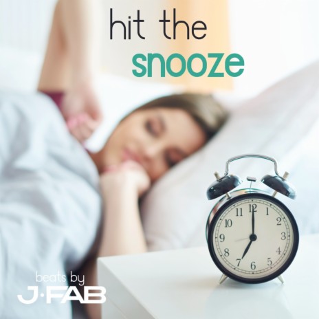 hit the snooze ft. Brian Ward & Jason Fabus | Boomplay Music