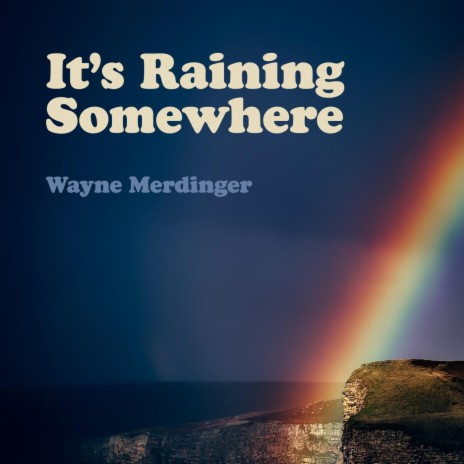 It's Raining Somewhere | Boomplay Music