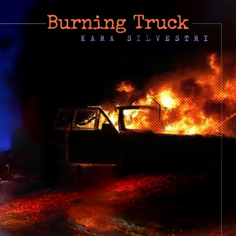 Burning Truck | Boomplay Music