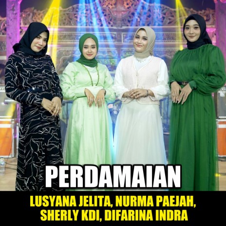 Perdamaian ft. Nurma Paejah, Difarina Indra & Sherly KDI | Boomplay Music