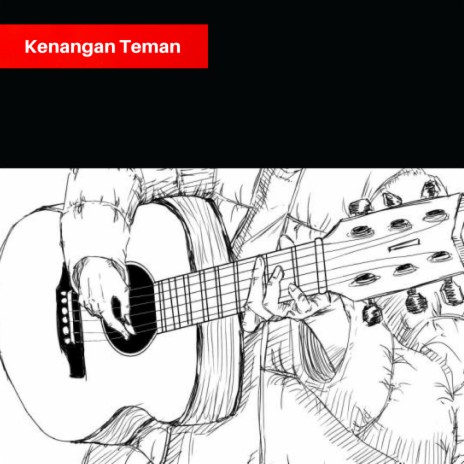 Kenangan Teman | Boomplay Music