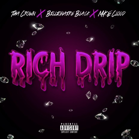 Rich Drip ft. Billionaire Black & MKE Cloud | Boomplay Music