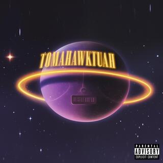 TOMAHAWKTUAH ft. prod.myles lyrics | Boomplay Music