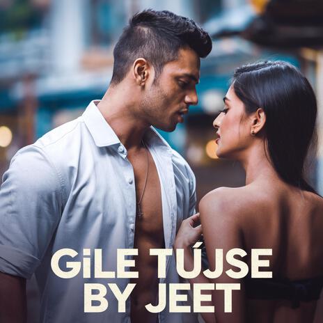 Gile tujse he | Boomplay Music