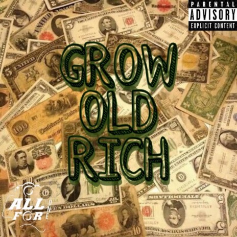 Grow Old Rich | Boomplay Music