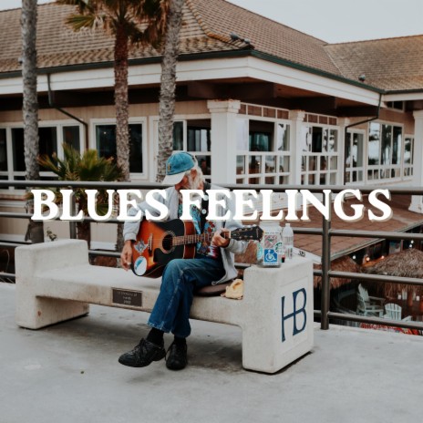 Blues Feelings | Boomplay Music