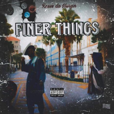 Finer things | Boomplay Music