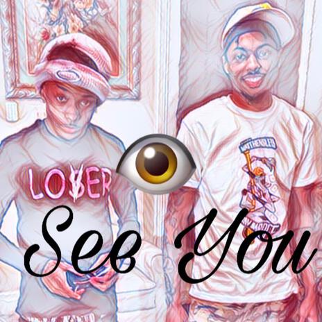 I See You | Boomplay Music