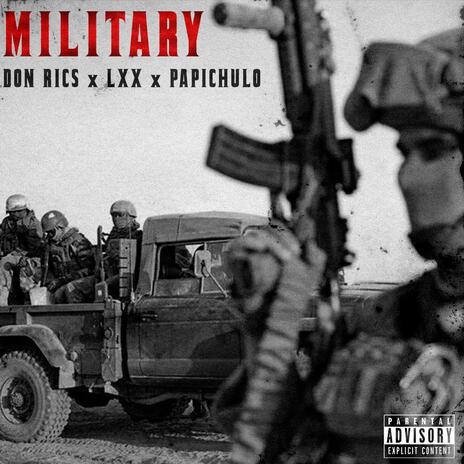 Military ft. lxx & PapiChulo