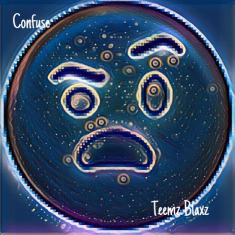 Confuse | Boomplay Music