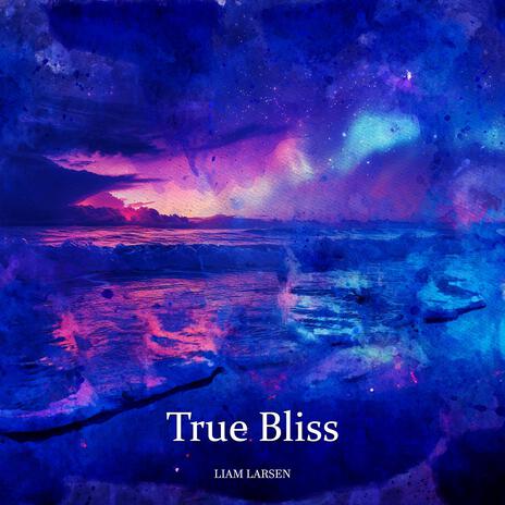 True Bliss | Boomplay Music