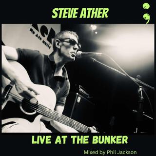 Steve Ather Unplugged (Live At The Bunker) (Unplugged)